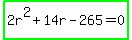 highlight_green%282r%5E2%2B14r-265=0%29