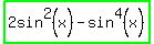 highlight_green%282sin%5E2+%28x%29+-+sin%5E4+%28x%29%29