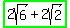 highlight_green%282sqrt%286%29+%2B+2sqrt%282%29%29
