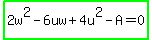 highlight_green%282w%5E2-6uw%2B4u%5E2-A=0%29