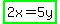 highlight_green%282x=5y%29