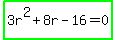 highlight_green%283r%5E2%2B8r-16=0%29