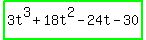highlight_green%283t%5E3+%2B+18t%5E2+-+24t+-+30%29