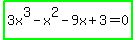 highlight_green%283x%5E3+-+x%5E2+-+9x+%2B+3+=+0%29
