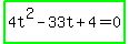highlight_green%284t%5E2-33t%2B4=0%29