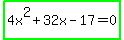 highlight_green%284x%5E2%2B32x-17=0%29