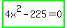 highlight_green%284x%5E2-225=0%29