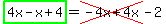 highlight_green%284x-x%2B4%29+=+cross%28-4x%2B4x%29-2