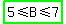 highlight_green%285+%3C=+B+%3C=+7%29