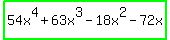 highlight_green%2854x%5E4+%2B+63x%5E3+-+18x%5E2+-+72x%29
