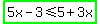 highlight_green%285x-3%3C=5%2B3x%29