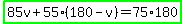 highlight_green%2885v%2B55%28180-v%29=75%2A180%29