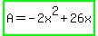 highlight_green%28A=-2x%5E2%2B26x%29