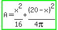 highlight_green%28A=x%5E2%2F16%2B%2820-x%29%5E2%2F%284pi%29%29