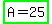 highlight_green%28A+=+25%29