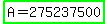 highlight_green%28A+=+275237500%29