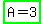 highlight_green%28A+=+3%29