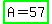 highlight_green%28A+=+57%29