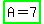highlight_green%28A+=+7%29