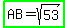highlight_green%28AB=sqrt%2853%29%29
