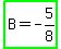 highlight_green%28B=-5%2F8%29