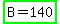 highlight_green%28B=140%29