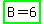 highlight_green%28B=6%29