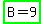 highlight_green%28B=9%29