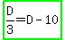 highlight_green%28D%2F3+=+D+-+10%29