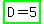 highlight_green%28D+=+5%29