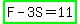 highlight_green%28F+-+3S+=+11%29