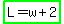 highlight_green%28L=w%2B2%29