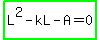 highlight_green%28L%5E2-kL-A=0%29