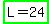 highlight_green%28L+=+24%29