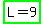 highlight_green%28L+=+9%29