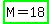 highlight_green%28M=18%29