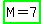 highlight_green%28M+=+7%29