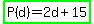 highlight_green%28P%28d%29+=+2d+%2B+15%29
