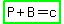 highlight_green%28P%2BB=c%29