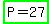 highlight_green%28P=27%29