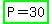 highlight_green%28P+=+30%29