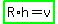 highlight_green%28R%2Ah=v%29
