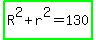 highlight_green%28R%5E2%2Br%5E2=130%29