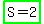 highlight_green%28S=2%29