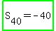 highlight_green%28S%5B40%5D+=+-+40%29