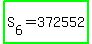 highlight_green%28S%5B6%5D+=+372552%29