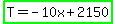 highlight_green%28T=-10x%2B2150%29