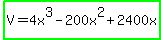 highlight_green%28V+=+4x%5E3-200x%5E2%2B2400x%29