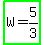highlight_green%28W+=+5%2F3%29
