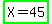 highlight_green%28X=45%29